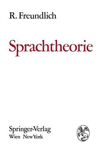 Sprachtheorie: Grundbegriffe und Methoden zur Untersuchung der Sprachstruktur (German Edition)