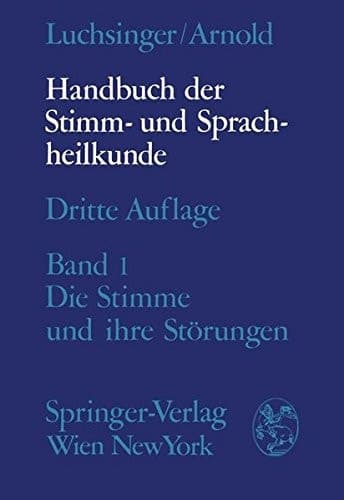 Handbuch der Stimm- und Sprachheilkunde: Erster Band: Die Stimme und ihre Störungen (German Edition)