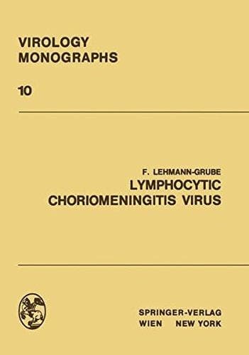 Lymphocytic Choriomeningitis Virus (Virology Monographs, 10)