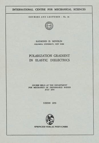 Polarization Gradient in Elastic Dielectrics Course held at the Department for Mechanics of Deformable Bodies, July 1970