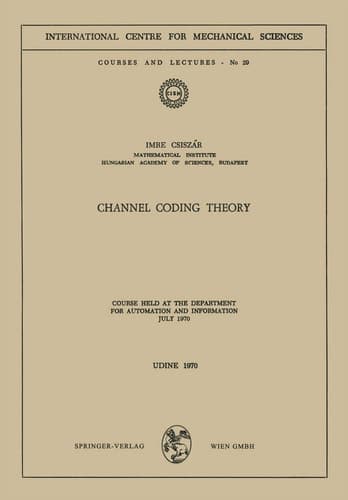 Channel Coding Theory Course Held at the Department for Automation and Information, July 1970