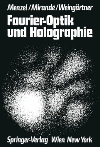 Fourier-Optik und Holographie (German Edition)