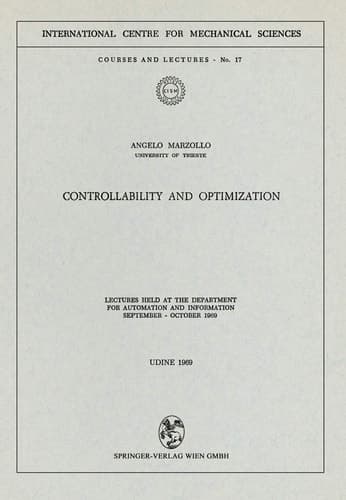 Controllability and Optimization Lectures Held at the Department for Automation and Information September – October 1969