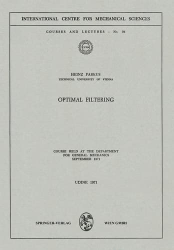 Optimal Filtering Course held at the Department for General Mechanics, September 1971
