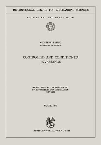 Controlled and Conditioned Invariance Course held at the Department of Automation and Information July 1971