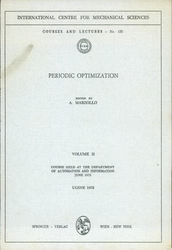 Periodic Optimization Volume I: Course Held at the Department of Automation and Information, June 1972
