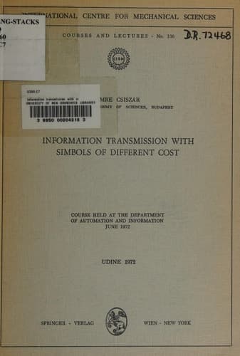 Information Transmission with Symbols of Different Cost: Course held at the Department of Automation and Information, June 1972 (CISM International Centre for Mechanical Sciences)