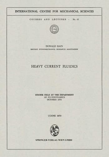Heavy Current Fluidics Course held at the Department of Fluiddynamics, October 1970