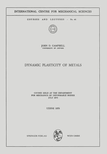 Dynamic Plasticity of Metals Course Held at the Department for Mechanics of Deformable Bodies, July 1970
