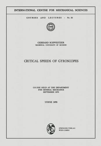 Critical Speeds of Gyroscopes Course Held at the Department for General Mechanics September 1970