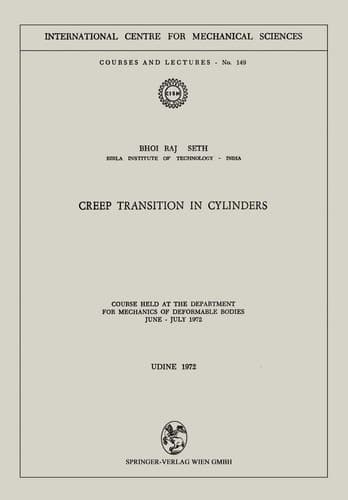 Creep Transition in Cylinders Course Held at the Department for Mechanics of Deformable Bodies, June - July 1972, Udine