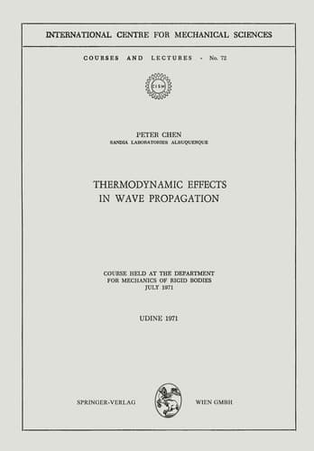 Thermodynamic Effects in Wave Propagation Course Held at the Department for Mechanics of Rigid Bodies, July 1971