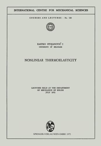 Nonlinear Thermoelasticity Lectures Held at the Department of Mechanics of Solids July 1972