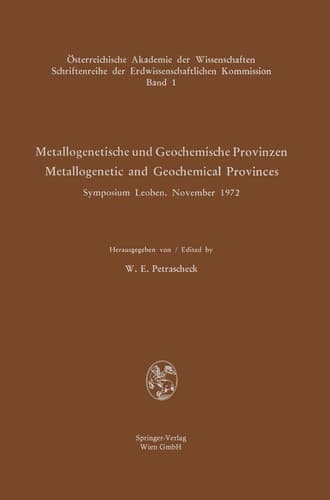 Metallogenetische und Geochemische Provinzen / Metallogenetic and Geochemical Provinces: Symposium Leoben, November 1972 (Schriftenreihe der ... 1) (English, French and German Edition)