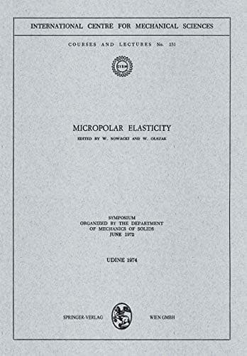 Micropolar Elasticity Symposium Organized by the Department of Mechanics of Solids, June 1972