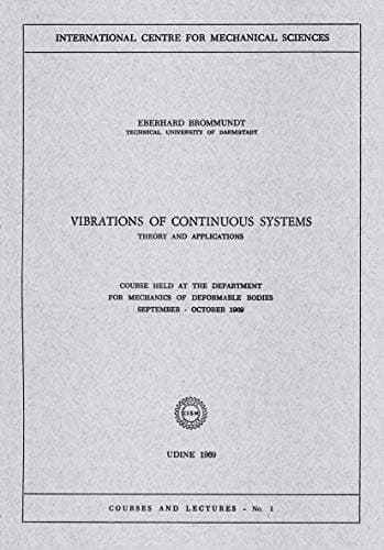 Vibrations of Continuous Systems: Theory and Applications (CISM International Centre for Mechanical Sciences, 1)