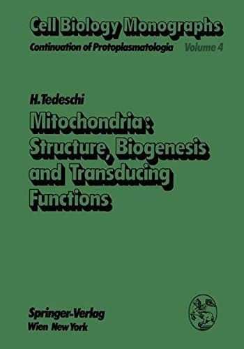 Mitochondria: Structure, Biogenesis and Transducing Functions (Cell Biology Monographs)