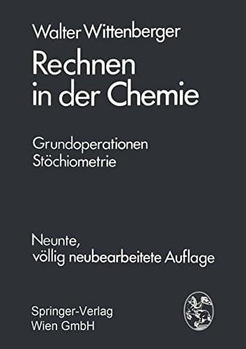 Rechnen in der Chemie Grundoperationen, Stöchiometrie