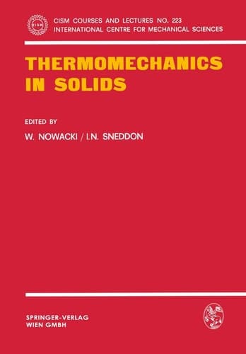 Thermomechanics in Solids A Symposium Held at CISM, Udine, July 1974