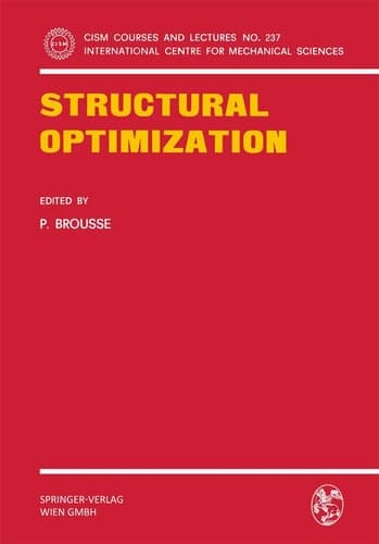Structural Optimization (CISM International Centre for Mechanical Sciences, 237)