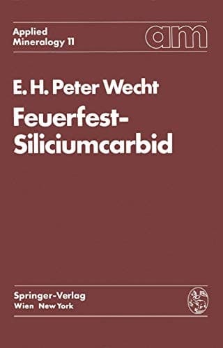 Feuerfest-Siliciumcarbid (Applied Mineralogy Technische Mineralogie) (German Edition)