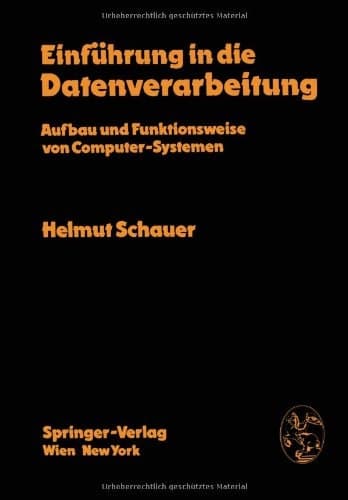 Einführung in die Datenverarbeitung Aufbau und Funktionsweise von Computer-Systemen
