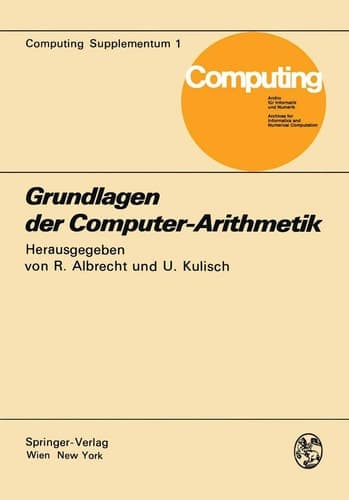 Grundlagen der Computer-Arithmetik (Computing Supplementa, 1) (German Edition)