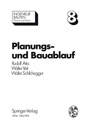 Planungs- und Bauablauf Die Steuerung bauwirtschaftlicher und baubetrieblicher Prozesse