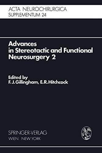 Advances in Stereotactic and Functional Neurosurgery 2 Proceedings of the 2nd Meeting of the European Society for Stereotactic and Functional Neurosurgery, Madrid 1975