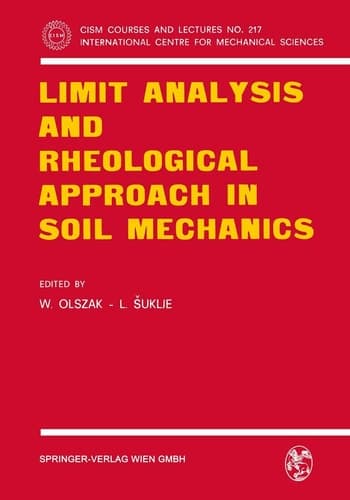 Limit Analysis and Rheological Approach in Soil Mechanics (CISM International Centre for Mechanical Sciences, 217) (English and French Edition)