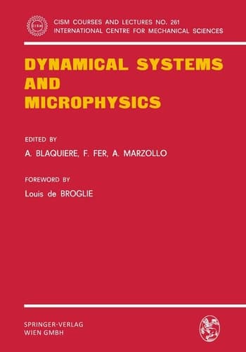 Dynamical Systems and Microphysics (CISM International Centre for Mechanical Sciences, 261)