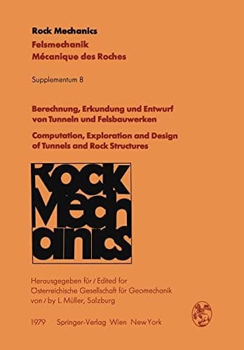 Berechnung, Erkundung und Entwurf von Tunneln und Felsbauwerken / Computation, Exploration and Design of Tunnels and Rock Structures Vorträge des 27. Geomechanik-Kolloquiums der Österreichischen Gesellschaft für Geomechanik / Contributions to the 27th Geomechanical Colloquium of the Austrian Society for Geomechanics