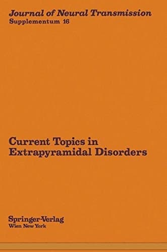 Current Topics in Extrapyramidal Disorders (Journal of Neural Transmission. Supplementa)