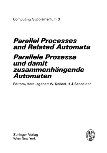 Parallel Processes and Related Automata / Parallele Prozesse und damit zusammenhängende Automaten (Computing Supplementa, 3) (English and German Edition)