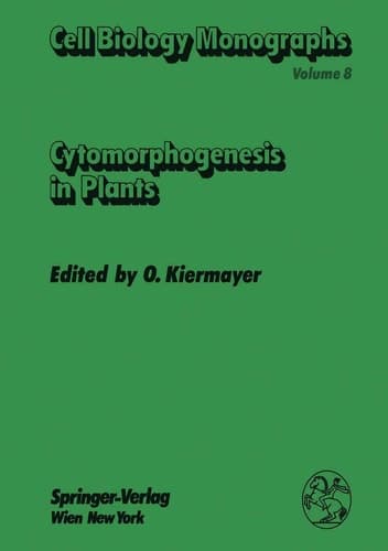 Cytomorphogenesis in Plants (Cell Biology Monographs)