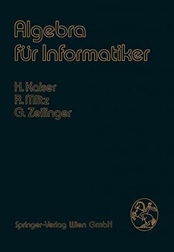 Algebra Fur Informatiker (English and German Edition)