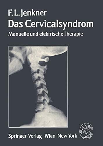 Das Cervicalsyndrom Manuelle und elektrische Therapie