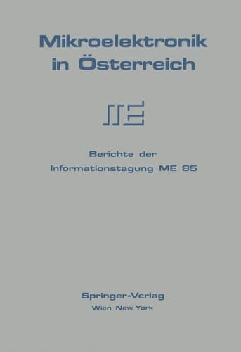 Mikroelektronik in Österreich Berichte der Informationstagung ME 85