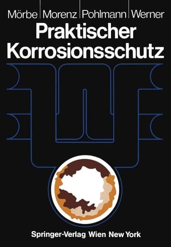 Praktischer Korrosionsschutz Korrosionsschutz wasserführender Anlagen