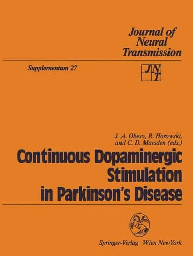 Continuous Dopaminergic Stimulation in Parkinson’s Disease Proceedings of the Workshop in Alicante, Spain, September 22–24, 1986