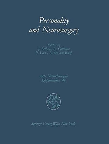 Personality and Neurosurgery Proceedings of the Third Convention of the Academia Eurasiana Neurochirurgica Brussels, August 30–September 2, 1987