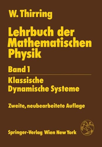 Lehrbuch der Mathematischen Physik Band 1: Klassische Dynamische Systeme