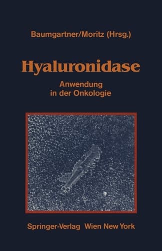 Hyaluronidase Anwendung in der Onkologie Übersicht über experimentelle und klinische Daten