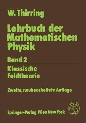 Lehrbuch der Mathematischen Physik Band 2: Klassische Feldtheorie