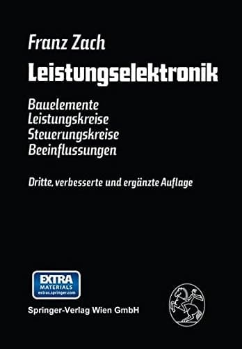 Leistungselektronik Bauelemente, Leistungskreise, Steuerungskreise, Beeinflussungen