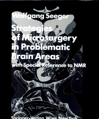 Strategies of Microsurgery in Problematic Brain Areas With Special Reference to NMR