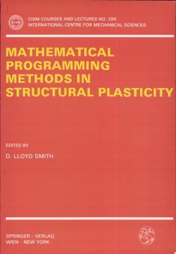 Mathematical Programming Methods in Structural Plasticity