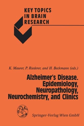 Alzheimer’s Disease. Epidemiology, Neuropathology, Neurochemistry, and Clinics (Key Topics in Brain Research)