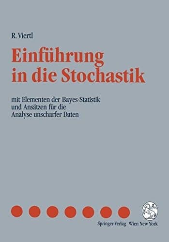 Einführung in die Stochastik mit Elementen der Bayes-Statistik und Ansätzen für die Analyse unscharfer Daten