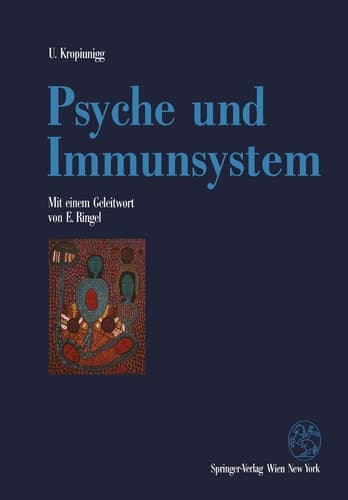 Psyche und Immunsystem Psychoneuroimmunologische Untersuchungen